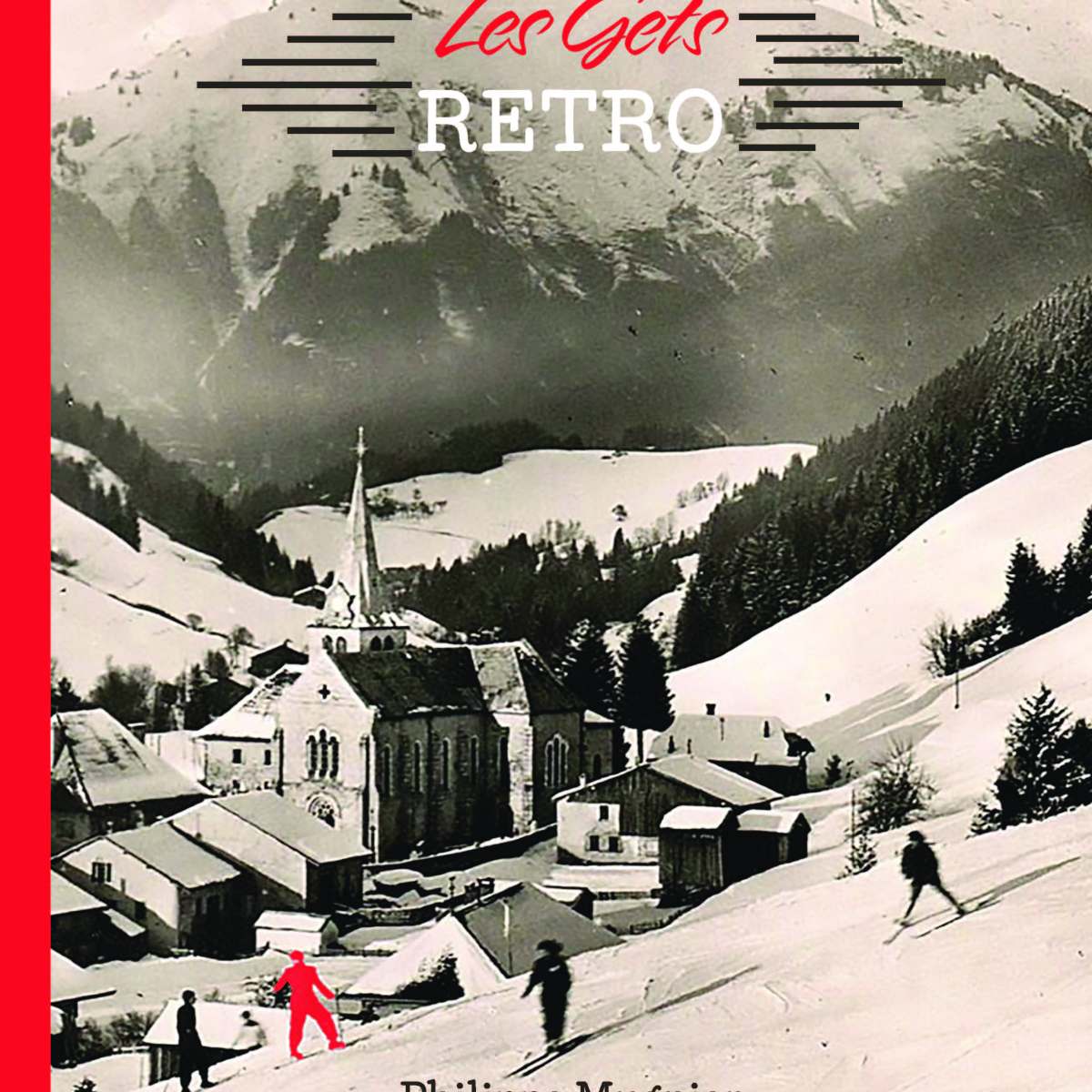 LES GETS RETRO – ouvrage de référence sur l&rsquo;histoire de la&nbsp;station