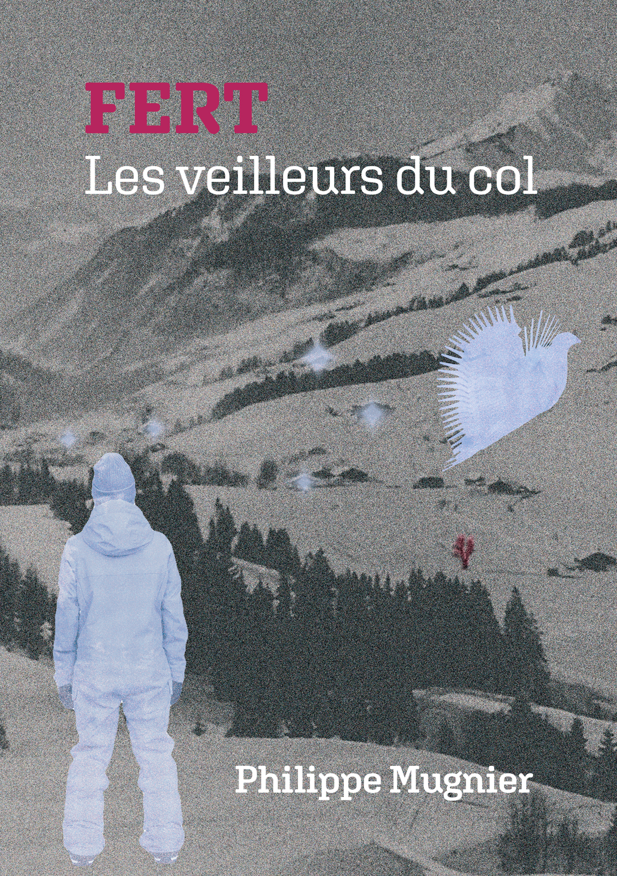 FERT les veilleurs du col par Philippe Mugnier